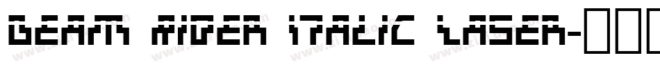 Beam Rider Italic Laser字体转换